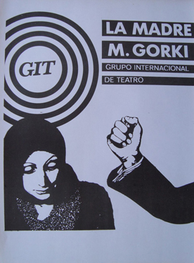 La madre, de Gorki, por el GIT, Grupo Internacional de Teatro (cartel de la compañía).