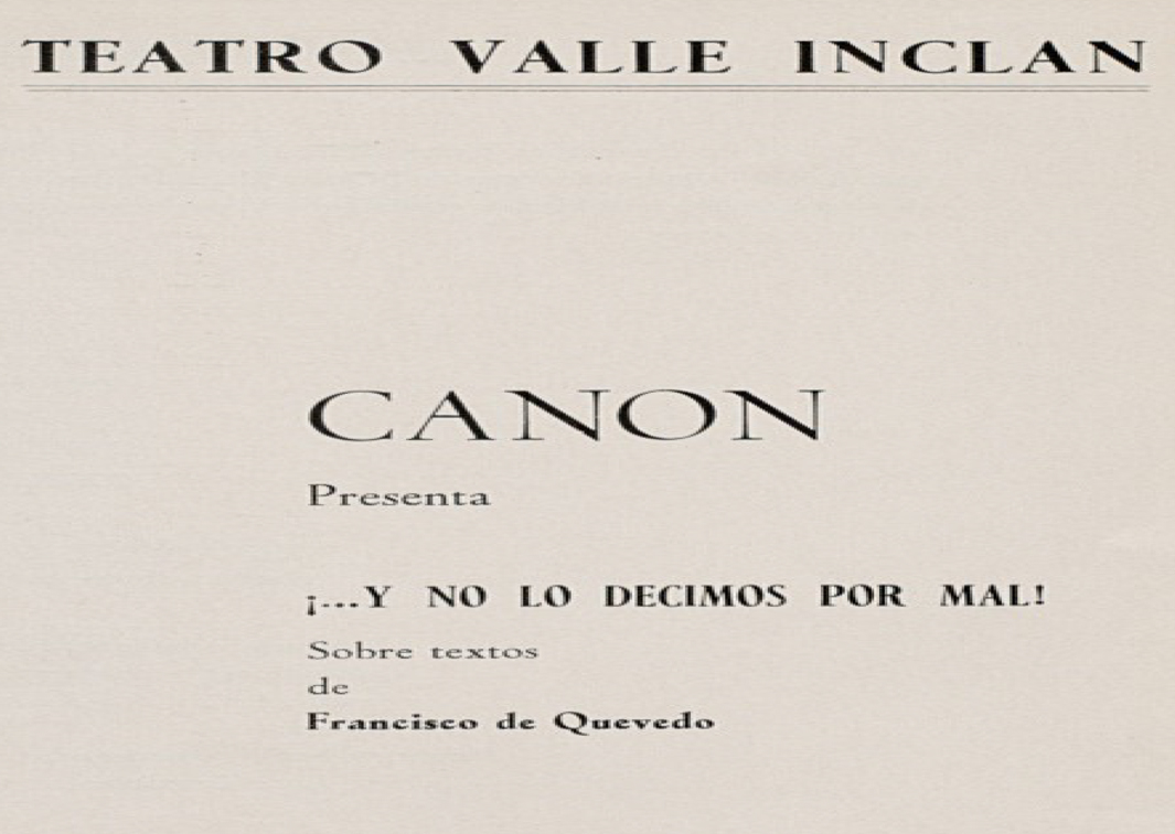¡…Y no lo decimos por mal! Dramaturgia sobre textos de Quevedo (1970). Programa de mano de su representación en el Teatro Valle-Inclán. Procedencia: CDAEM. 