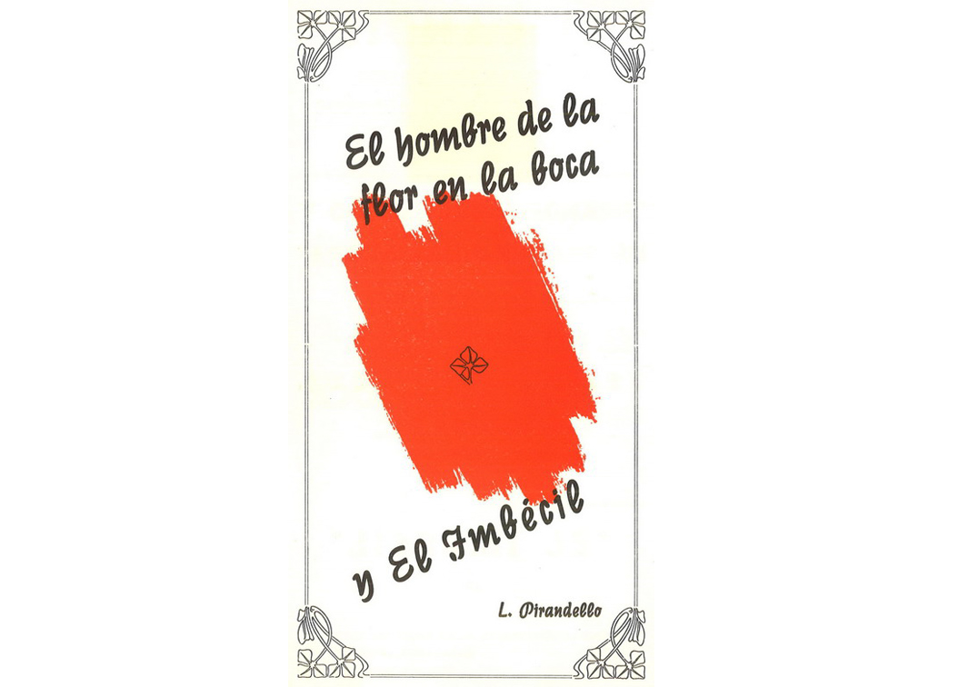 El hombre de la flor en la boca y El imbécil, de Luigi Pirandello (1964). Programa de mano. Procedencia: CDAEM.