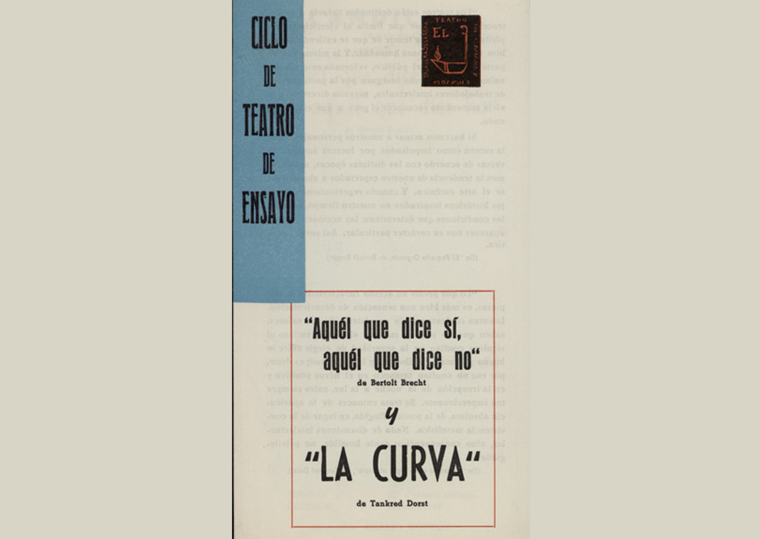 Aquel que dice sí, aquel que dice no, de Bertolt Brecht, y La curva, de Takred Dorst (1967). Programa de mano. Procedencia: CDAEM.