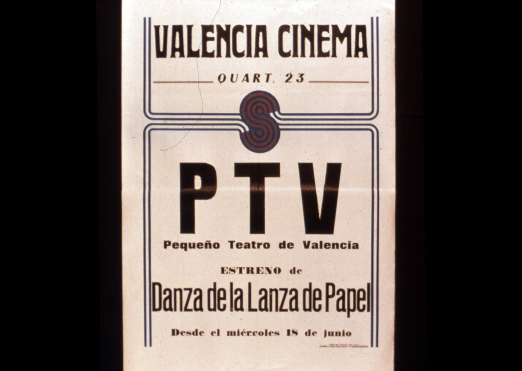 Pequeño Teatro de Valencia (PTV). Danza de la lanza de papel, de E. Zamanillo, E. García, J. M. Pérez, M. Asunción y J. L. Carmona. Cartel de su representación en Valencia Cinema. Procedencia: CDAEM.