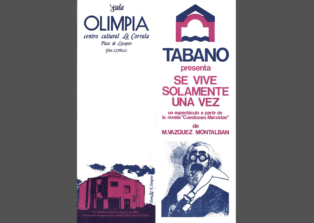 Tábano. Se vive solamente una vez, a partir de textos de Manuel Vázquez Montalbán (1980). Programa de mano. Procedencia: CDAEM.