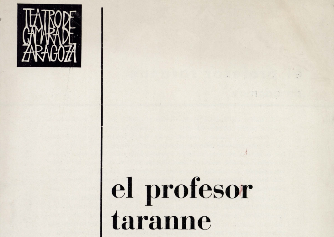 Teatro de Cámara de Zaragoza. El profesor Taranne y Las pericas, de A. Adamov y N. Dorr (1966). Programa de mano. Procedencia: CDAEM.