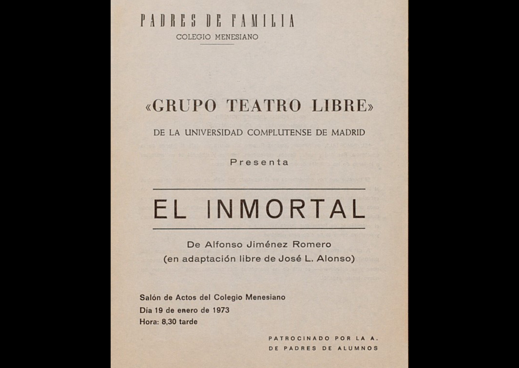 Teatro Libre. El inmortal, de Alfonso Jiménez Romero (1972). Programa de mano de su representación en el Salón de Actos del Colegio Menesiano. Procedencia: CDAEM.