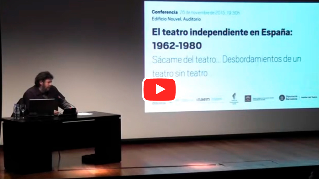 SÁCAME DEL TEATRO...DESBORDAMIENTOS DE UN TEATRO SIN TEATRO